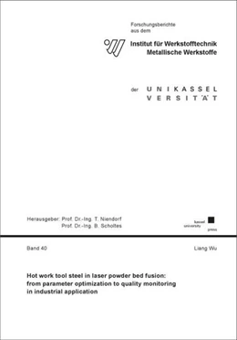 Abbildung von Wu | Hot work tool steel in laser powder bed fusion: from parameter optimization to quality monitoring in industrial application | 1. Auflage | 2024 | beck-shop.de