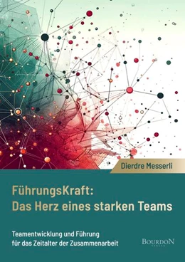 Abbildung von Messerli | Führungskraft: Das Herz eines starken Teams | 1. Auflage | 2024 | beck-shop.de