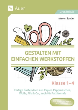 Abbildung von Sander | Gestalten mit einfachen Werkstoffen - Klasse 1-4 | 1. Auflage | 2024 | beck-shop.de