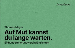 Abbildung von Meyer | Auf Mut kannst Du lange warten. | 1. Auflage | 2024 | beck-shop.de