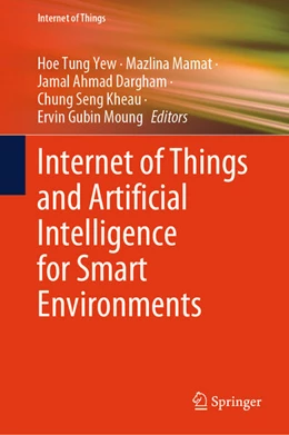 Abbildung von Yew / Mamat | Internet of Things and Artificial Intelligence for Smart Environments | 1. Auflage | 2024 | beck-shop.de