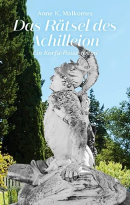 Abbildung von Malkomes | Das Rätsel des Achilleion | 1. Auflage | 2024 | beck-shop.de