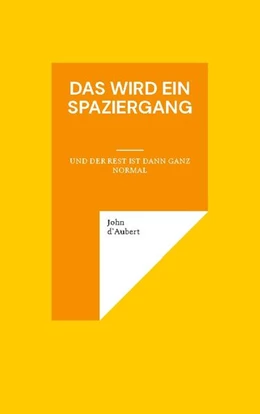 Abbildung von D'Aubert | Das wird ein Spaziergang | 2. Auflage | 2024 | beck-shop.de
