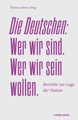 Abbildung von Mirow | Die Deutschen. Wer wir sind. Wer wir sein wollen. | 1. Auflage | 2024 | beck-shop.de