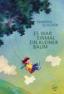 Abbildung von Schlüter | Es war einmal ein kleiner Baum | 1. Auflage | 2024 | beck-shop.de