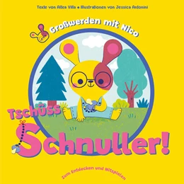 Abbildung von Villa | Tschüss Schnuller! (Großwerden mit Nico) | 1. Auflage | 2024 | beck-shop.de