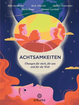 Abbildung von Sandbothe / Albrecht | Achtsamkeiten - Übungen für mich, für uns und für die Welt | 1. Auflage | 2024 | beck-shop.de