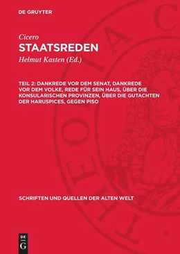 Abbildung von Kasten / Cicero | Dankrede vor dem Senat, Dankrede vor dem Volke, Rede für sein Haus, Über die konsularischen Provinzen, Über die Gutachten der Haruspices, Gegen Piso | 5. Auflage | 1988 | 27 | beck-shop.de