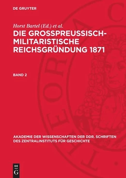 Abbildung von Bartel / Engelberg | Die großpreußisch-militaristische Reichsgründung 1871. Band 2 | 1. Auflage | 1971 | beck-shop.de