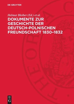 Abbildung von Bleiber / Kosim | Dokumente zur Geschichte der deutsch-polnischen Freundschaft 1830–1832 | 1. Auflage | 1982 | beck-shop.de