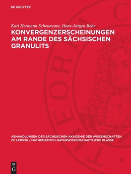 Abbildung von Scheumann / Behr | Konvergenzerscheinungen am Rande des sächsischen Granulits | 1. Auflage | 1963 | 47,4 | beck-shop.de