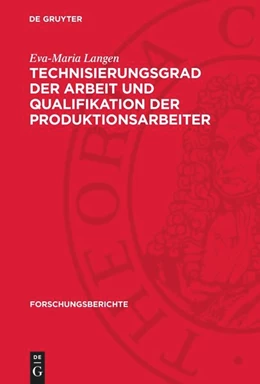 Abbildung von Langen | Technisierungsgrad der Arbeit und Qualifikation der Produktionsarbeiter | 1. Auflage | 1979 | 31 | beck-shop.de