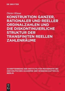 Abbildung von Klaua | Konstruktion ganzer, rationaler und reeller Ordinalzahlen und die diskontinuierliche Struktur der transfiniten reellen Zahlenräume | 1. Auflage | 1961 | 8 | beck-shop.de