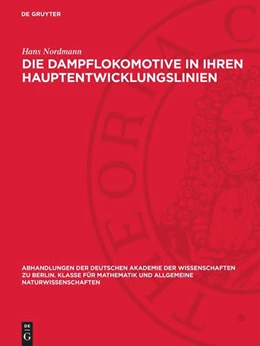 Abbildung von Nordmann | Die Dampflokomotive in ihren Hauptentwicklungslinien | 1. Auflage | 1948 | beck-shop.de
