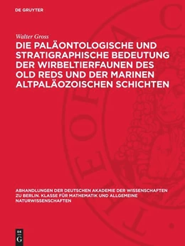 Abbildung von Gross | Die paläontologische und stratigraphische Bedeutung der Wirbeltierfaunen des Old Reds und der marinen altpaläozoischen Schichten | 1. Auflage | 1950 | 1949,1 | beck-shop.de