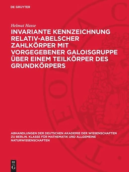 Abbildung von Hasse | Invariante Kennzeichnung relativ-abelscher Zahlkörper mit Vorgegebener Galoisgruppe über einem Teilkörper des Grundkörpers | 1. Auflage | 1949 | 1947,8 | beck-shop.de