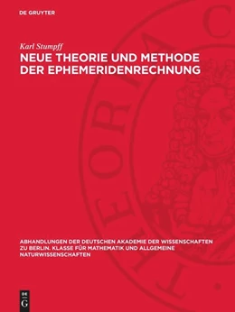 Abbildung von Stumpff | Neue Theorie und Methode der Ephemeridenrechnung | 1. Auflage | 1949 | 1947,1 | beck-shop.de