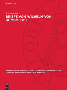 Abbildung von Leitzmann | Briefe von Wilhelm von Humboldt, I. | 1. Auflage | 1949 | 1948,3 | beck-shop.de