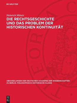 Abbildung von Mitteis | Die Rechtsgeschichte und das Problem der historischen Kontinuität | 1. Auflage | 1947 | 1947,1 | beck-shop.de