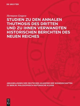 Abbildung von Grapow | Studien zu den Annalen Thutmosis des Dritten und zu ihnen verwandten historischen Berichten des Neuen Reiches | 1. Auflage | 1949 | 1947,2 | beck-shop.de