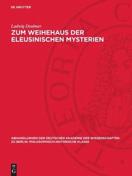 Abbildung von Deubner | Zum Weihehaus der eleusinischen Mysterien | 1. Auflage | 1948 | beck-shop.de