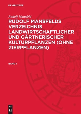 Abbildung von Schultze-Motel / Mansfeld | Rudolf Mansfeld: Rudolf Mansfelds Verzeichnis landwirtschaftlicher und gärtnerischer Kulturpflanzen (ohne Zierpflanzen). Band 1 | 2. Auflage | 1986 | beck-shop.de