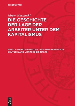 Abbildung von Kuczynski | Darstellung der Lage der Arbeiter in Deutschland von 1900 bis 1917/18 | 1. Auflage | 1967 | beck-shop.de