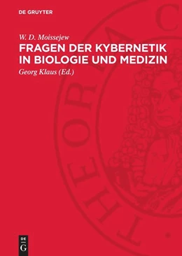 Abbildung von Moissejew / Klaus | Fragen der Kybernetik in Biologie und Medizin | 1. Auflage | 1963 | beck-shop.de