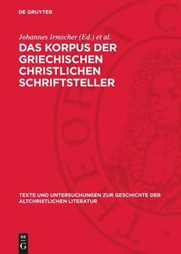 Abbildung von Irmscher / Treu | Das Korpus der griechischen christlichen Schriftsteller | 1. Auflage | 1977 | 120 | beck-shop.de