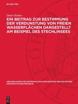 Abbildung von Richter | Ein Beitrag zur Bestimmung der Verdunstung von freien Wasserflächen dargestellt am Beispiel des Stechlinsees | 1. Auflage | 1969 | 88 | beck-shop.de