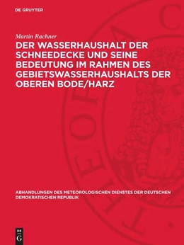 Abbildung von Rachner | Der Wasserhaushalt der Schneedecke und seine Bedeutung im Rahmen des Gebietswasserhaushalts der Oberen Bode/Harz | 1. Auflage | 1969 | 90 | beck-shop.de