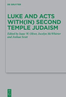 Abbildung von Oliver / McWhirter | Luke and Acts with(in) Second Temple Judaism | 1. Auflage | 2025 | 256 | beck-shop.de