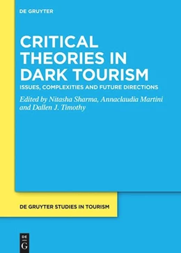 Abbildung von Sharma / Martini | Critical Theories in Dark Tourism | 1. Auflage | 2024 | 12 | beck-shop.de
