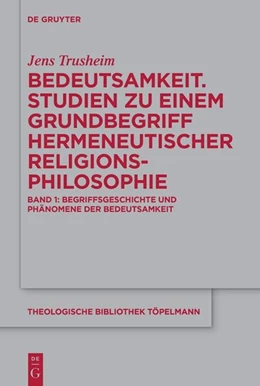 Abbildung von Trusheim | Bedeutsamkeit. Studien zu einem Grundbegriff hermeneutischer Religionsphilosophie | 1. Auflage | 2024 | beck-shop.de