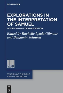 Abbildung von Gilmour / Johnson | Explorations in the Interpretation of Samuel | 1. Auflage | 2024 | 26 | beck-shop.de