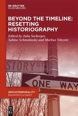 Abbildung von Seeberger / Schmolinsky | Beyond the Timeline: Resetting Historiography | 1. Auflage | 2024 | 16 | beck-shop.de