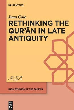 Abbildung von Cole | Rethinking the Qur’an in Late Antiquity | 1. Auflage | 2025 | 5 | beck-shop.de