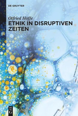 Abbildung von Höffe | Ethik in disruptiven Zeiten | 1. Auflage | 2024 | beck-shop.de