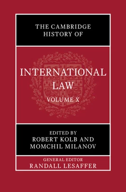 Abbildung von Kolb / Milanov | The Cambridge History of International Law: Volume 10, International Law at the Time of the League of Nations (1920–1945) | 1. Auflage | 2025 | beck-shop.de