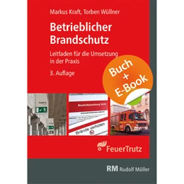 Abbildung von Kraft / Wüllner | Betrieblicher Brandschutz 3. Aufl. - mit E-Book (PDF) | 3. Auflage | 2024 | beck-shop.de