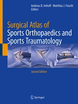 Abbildung von Imhoff / Feucht | Surgical Atlas of Sports Orthopaedics and Sports Traumatology | 2. Auflage | 2024 | beck-shop.de