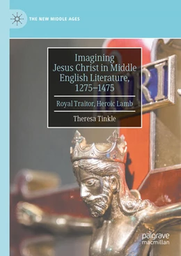 Abbildung von Tinkle | Imagining Jesus Christ in Middle English Literature, 1275-1475 | 1. Auflage | 2024 | beck-shop.de