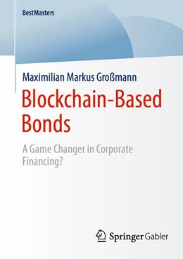 Abbildung von Grossmann | Blockchain-Based Bonds | 1. Auflage | 2024 | beck-shop.de