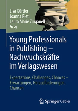 Abbildung von Gürtler / Rietl | Young Professionals in Publishing – Nachwuchskräfte im Verlagswesen | 1. Auflage | 2025 | beck-shop.de