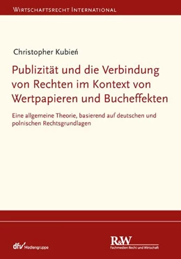 Abbildung von Kubien | Publizität und die Verbindung von Rechten im Kontext von Wertpapieren und Bucheffekten | 1. Auflage | 2024 | beck-shop.de