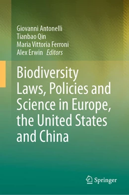 Abbildung von Antonelli / Qin | Biodiversity Laws, Policies and Science in Europe, the United States and China | 1. Auflage | 2024 | beck-shop.de