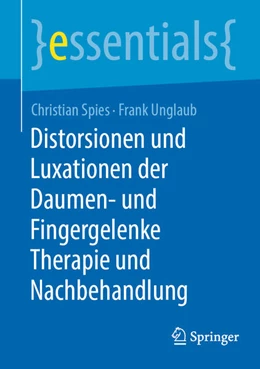 Abbildung von Unglaub / Spies | Distorsionen und Luxationen der Daumen- und Fingergelenke | 1. Auflage | 2024 | beck-shop.de