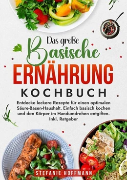 Abbildung von Hoffmann | Das große Basische Ernährung Kochbuch | 1. Auflage | 2024 | beck-shop.de
