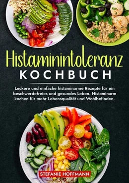 Abbildung von Hoffmann | Histaminintoleranz Kochbuch | 1. Auflage | 2024 | beck-shop.de
