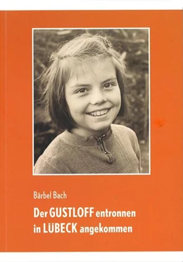 Abbildung von Bach | Der GUSTLOFF entronnen - in LÜBECK angekommen | 1. Auflage | 2024 | beck-shop.de